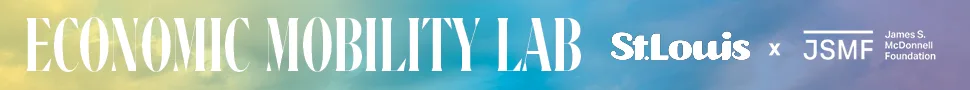 Economic Mobility Lab | St. Louis Magazine x James S. McDonnell Foundation