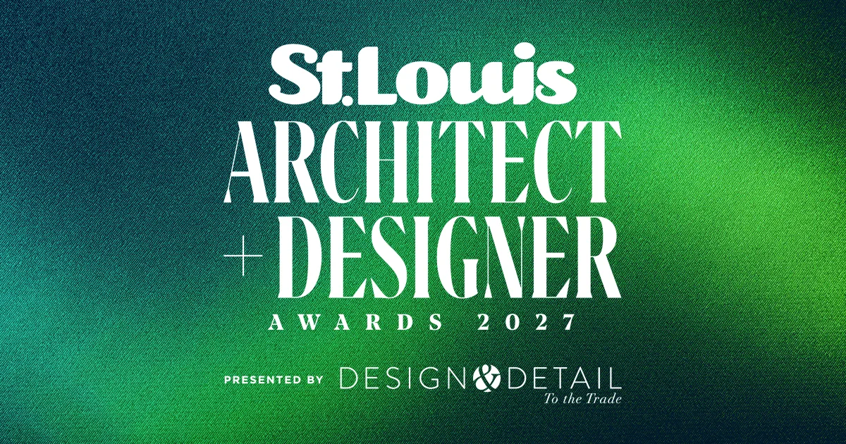 St. Louis Magazine's Architect & Designer Awards 2027, presented by Design & Detail